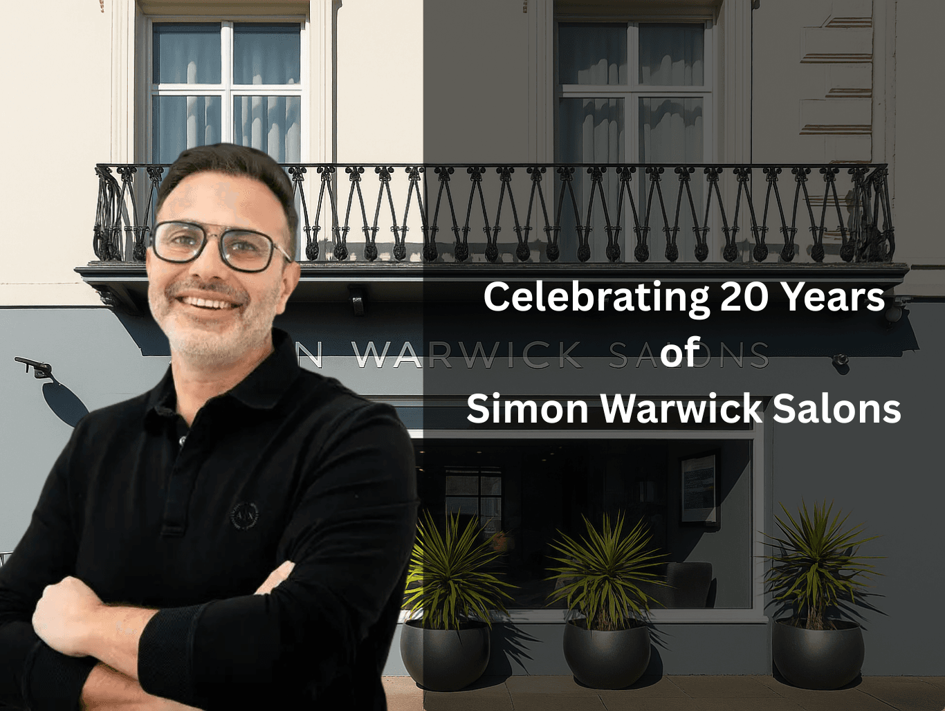 Simon Warwick smiling beside the Maida Vale salon exterior with text overlay celebrating 20 years of Simon Warwick Salons